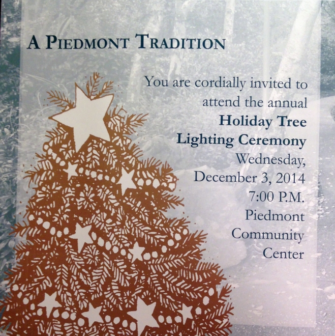 2014 Piedmont Tree Lighting - Come to the Piedmont Holiday Tree lighting on Wednesday, December 3rd at 7pm at the Piedmont Community Center.